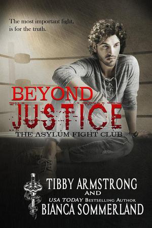 Beyond Justice by Tibby Armstrong, Bianca Sommerland