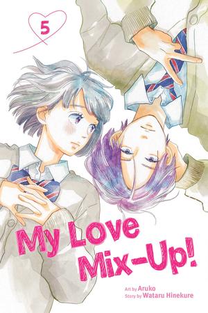 My Love Mix-Up!, Vol. 5 (消えた初恋 [Kieta Hatsukoi] #5)