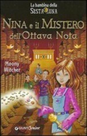Nina e il mistero dell'Ottava Nota (La Bambina della Sesta Luna #2)