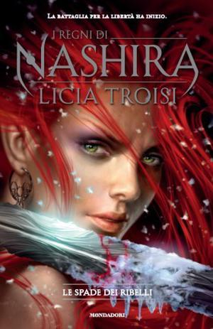 Le spade dei ribelli (I Regni di Nashira #2)
