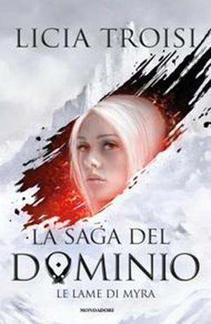 Le lame di Myra (La Saga del Dominio #1)