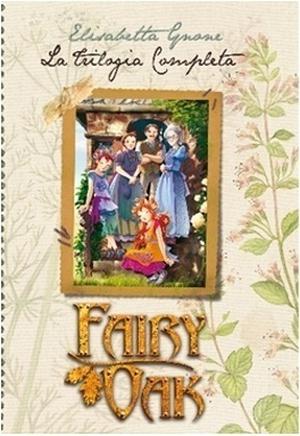 Fairy Oak: La trilogia completa (Fairy Oak Trilogia #1-3)