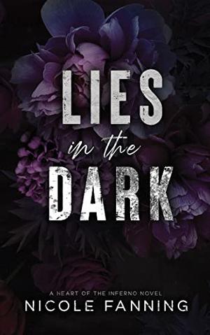 Lies in the Dark (Heart of the Inferno #1)