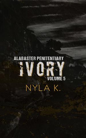 Ivory (Alabaster Penitentiary #6)