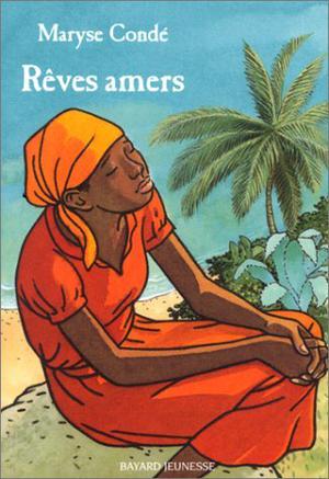 Rêves amers by Maryse Condé