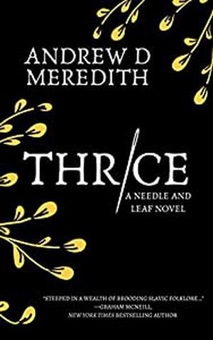 Thrice by Andrew D. Meredith