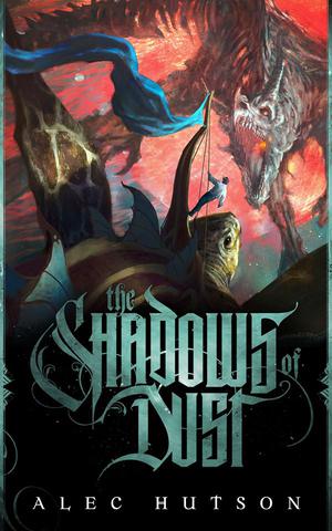 The Shadows of Dust by Alec Hutson
