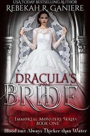 Dracula's Bride by Rebekah R. Ganiere