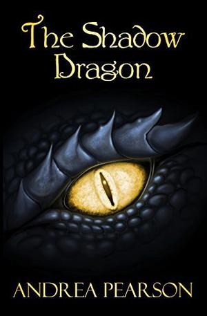 The Shadow Dragon by Andrea Pearson