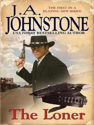 The Loner by J.A. Johnstone