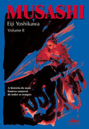 Musashi, Volume II by Eiji Yoshikawa