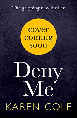 Deny Me by Karen Cole