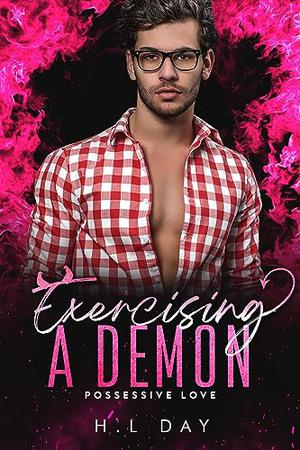 Exercising a Demon (Possessive Love #1)