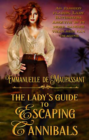 The Lady's Guide to Escaping Cannibals (The Lady's Guide #2)