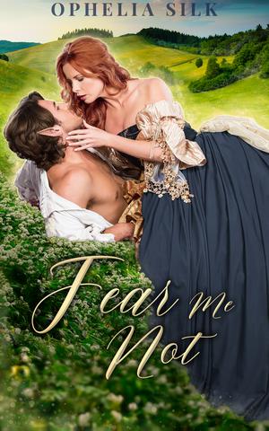 Fear Me Not by Ophelia Silk