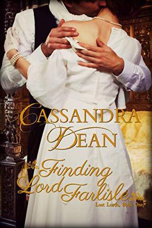 Finding Lord Farlisle by Cassandra Dean