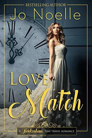 Love Match (Twickenham Manor Time Travel Romance #3)