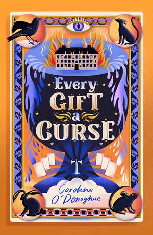 Every Gift a Curse (All Our Hidden Gifts #3)