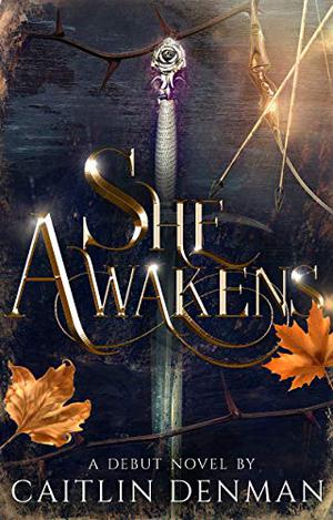 She Awakens by Caitlin Denman