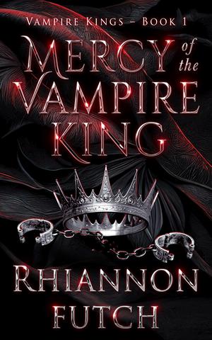 Mercy of the Vampire King (The Vampire Kings #1)