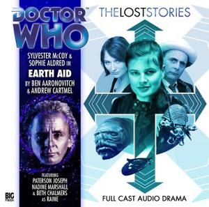 Doctor Who: Earth Aid by Ben Aaronovitch, Andrew Cartmel, Sylvester McCoy, Sophie Aldred, Beth Chalmers