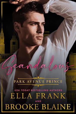 Scandalous Park Avenue Prince (Park Avenue Princes #3)