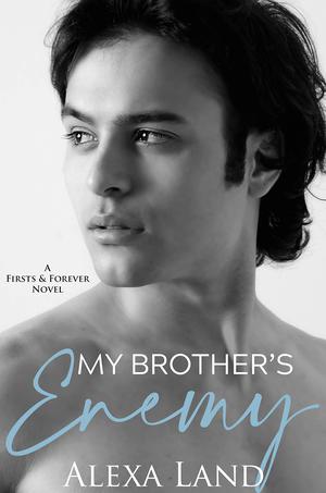 My Brother's Enemy by Alexa Land