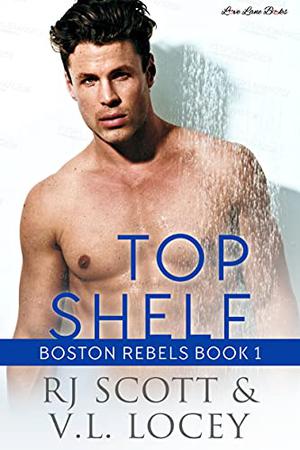 Top Shelf (Boston Rebels #1)
