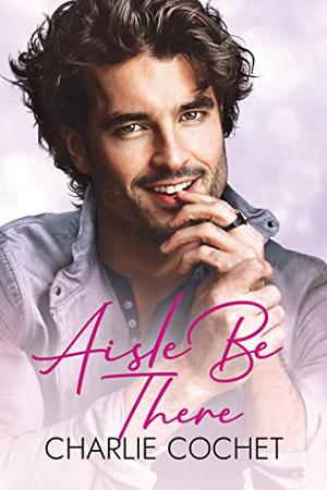 Aisle Be There (Runaway Grooms #1)