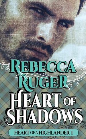 Heart of Shadows (Heart of a Highlander #1)