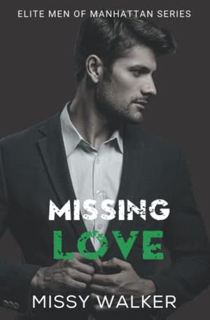 Missing Love: Elite Men of Manhattan Series Book 4 (Elite Men of Manhattan #4)