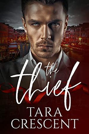 The Thief: A Mafia Romance by Tara Crescent