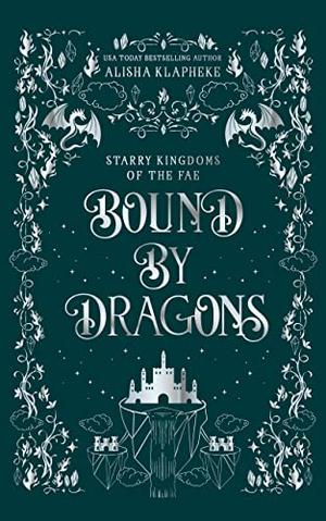 Bound by Dragons by Alisha Klapheke