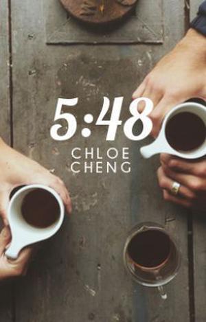 5:48 by Chloe Cheng
