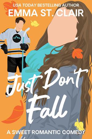 Just Don't Fall (Sweater Weather #1)