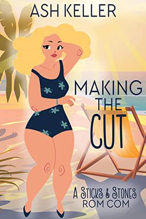 Making the Cut: A Sweet Small Town Romantic Comedy by Ash Keller