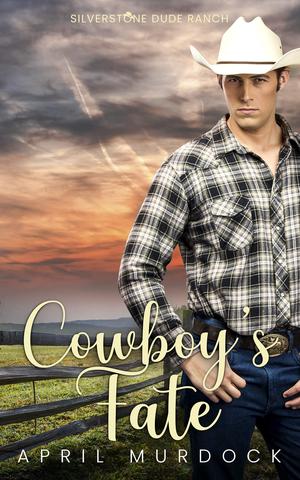 Cowboy's Fate by April Murdock