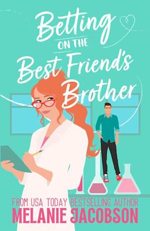 Betting on the Best Friend's Brother (Betting on Love #2)