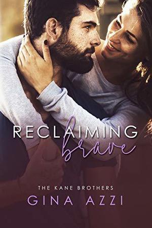 Reclaiming Brave (The Kane Brothers #3)