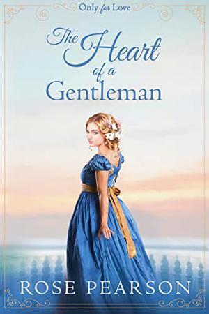 The Heart of a Gentleman by Rose Pearson