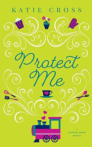 Protect Me (Coffee Shop #9)