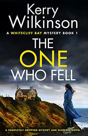 The One Who Fell by Kerry Wilkinson