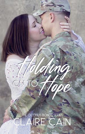 Holding On to Hope (Soldiers Overseas Romance #5)