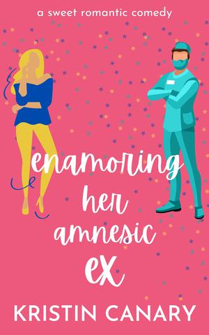 Enamoring Her Amnesic Ex (California Dreamin' #0.5)
