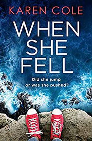 When She Fell by Karen Cole