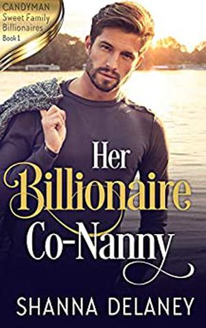 Her Billionaire Co-Nanny by Shanna Delaney