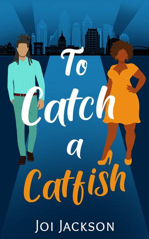 To Catch a Catfish by Joi Jackson