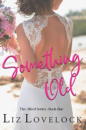 Something Old by Liz Lovelock