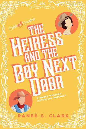 The Heiress and the Boy Next Door by Ranee S. Clark