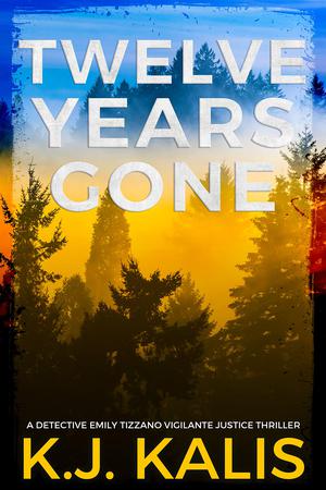 Twelve Years Gone by K.J. Kalis